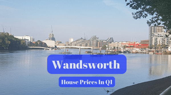 Wandsworth House Prices In Q1