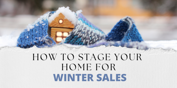 How to Stage Your Kent Home for Winter Sales