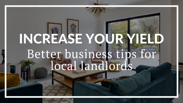 Increase your yield: better business tips for landlords