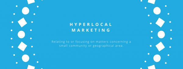 Definition of Hyperlocal Marketing