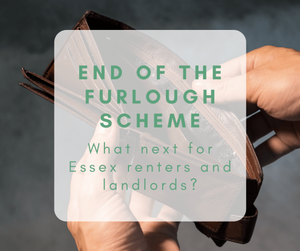 The end of the Furlough Scheme: What next for Essex renters and landlords?