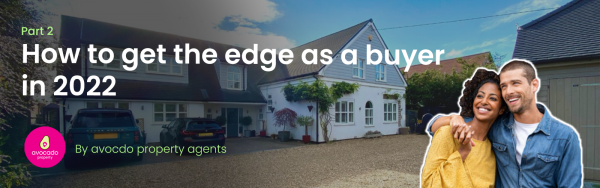 Part 2: How to get the edge as a buyer in 2022