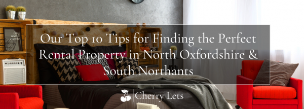 Our Top 10 Tips for Finding the Perfect Rental Property in North Oxfordshire & S