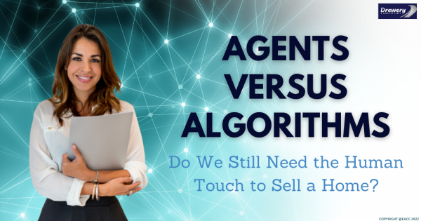 Agents Versus Algorithms – Do We Still Need the Human Touch to Sell a Home?