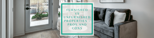 Unfurnished vs. furnished rentals: pros and cons