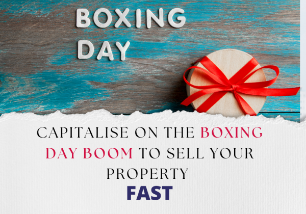 Capitalise on the Boxing Day Boom to Sell Your Property Fast
