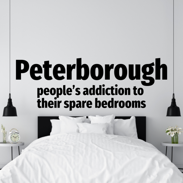 Peterborough People’s Addiction to Their Spare Bedrooms?