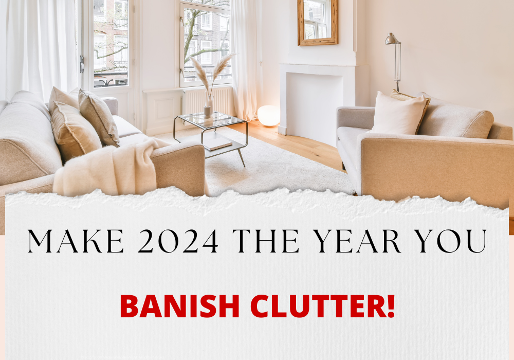 Make 2024 The Year You Banish Clutter   1615251703489998 