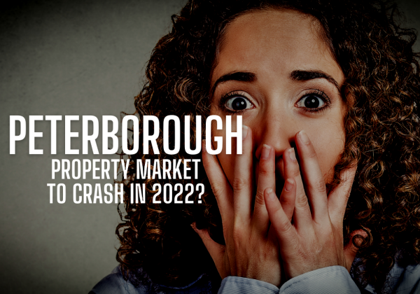 Peterborough Property Market to Crash in 2022?