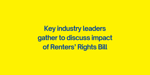 Key industry leaders gather to discuss impact of Renters’ Rights Bill