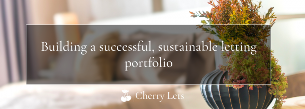 Building a successful, sustainable letting portfolio