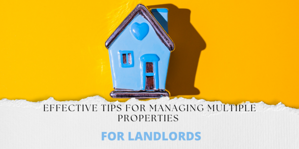 Effective tips for managing multiple properties in North Oxfordshire and South N