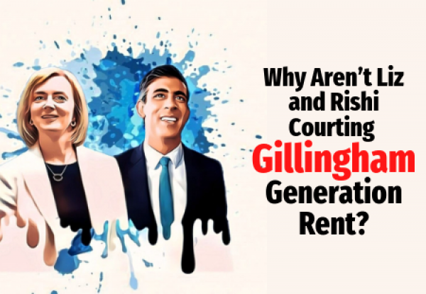 Why Aren’t Liz and Rishi Courting Gillingham’s Generation Rent?