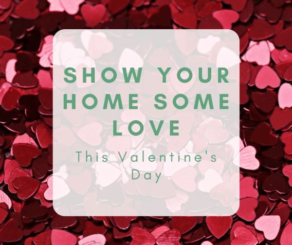 Show Your Home Some Love this Valentine's Day