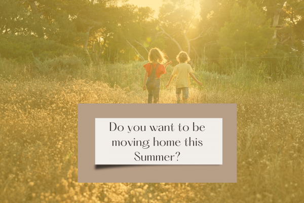 Do you want to be moving home this Summer?