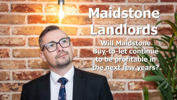Will Maidstone buy-to-let continue to be profitable in the next few years?