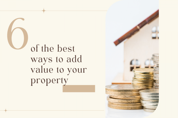 Six of the best ways to add value to your property