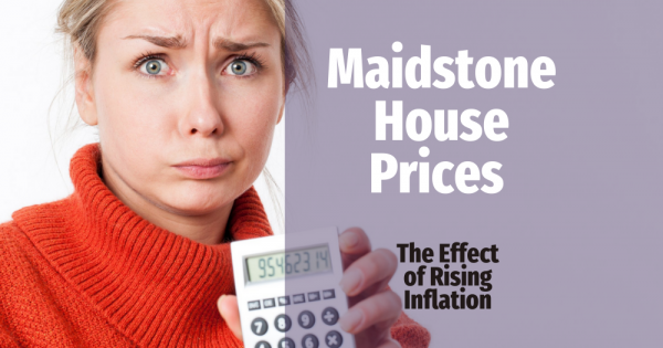 Maidstone House Prices - The Effect of Rising Inflation