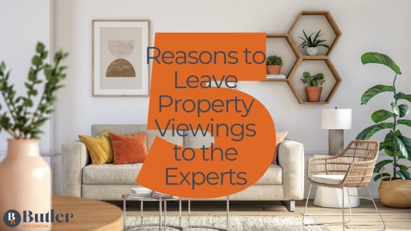 5 reasons to leave property viewings to the experts