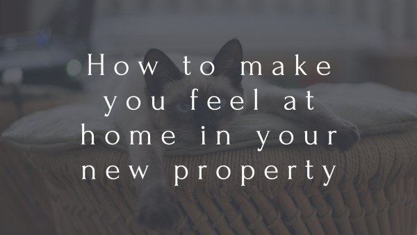 How to make you feel at home in your new Kent property!