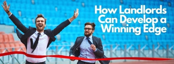 How Landlords Can Develop a Winning Edge