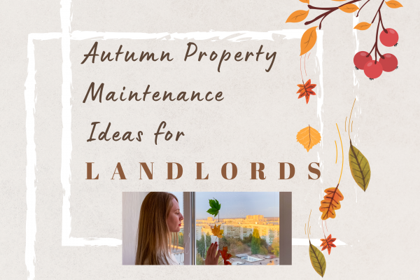 Autumn Property Maintenance Ideas for Landlords