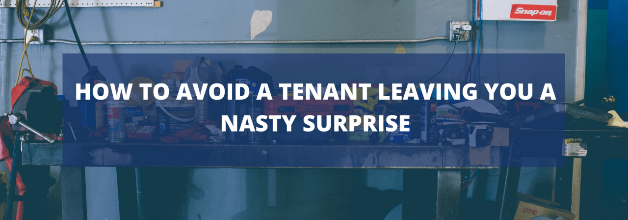>How to Avoid a Tenant Leaving You a Nasty Surprise