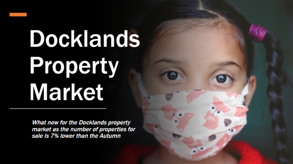 7% drop in Docklands Homes ‘For Sale’ in Last 3 Months