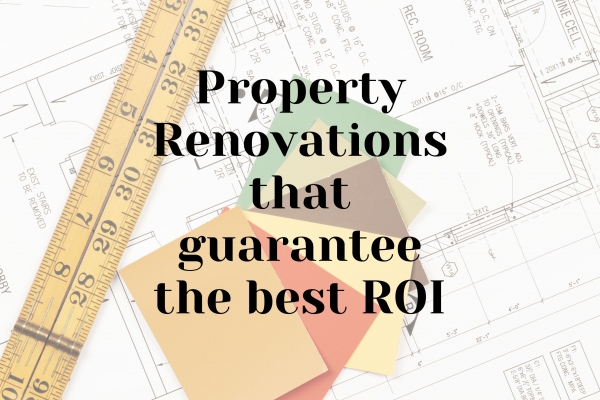 Property Renovations that guarantee the best ROI