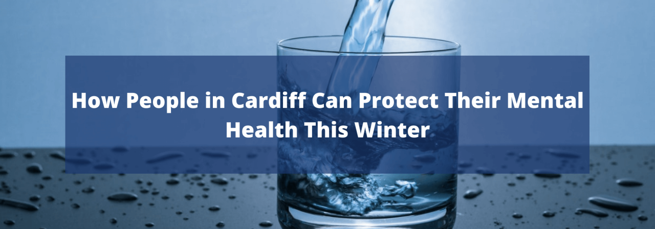 >How People in Cardiff Can Protect Their Mental Hea