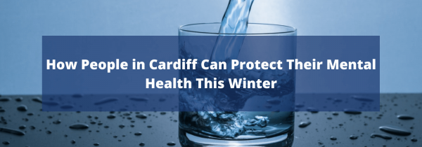 How People in Cardiff Can Protect Their Mental Health This Winter