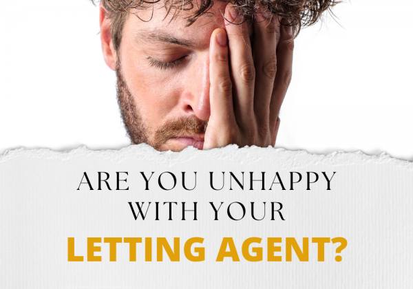 Are you unhappy with your letting agent?
