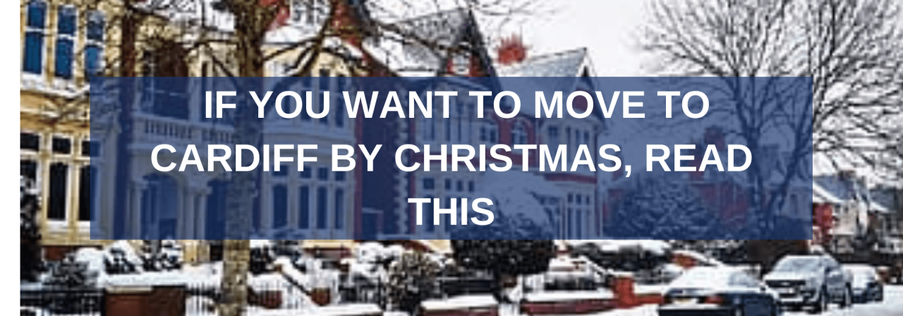 >If You Want To Move To Cardiff By Christmas, Read 