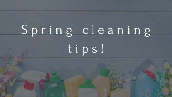 Spring cleaning tips!