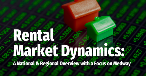 Rental Market Dynamics:  A National & Regional Overview with a Focus on Medway