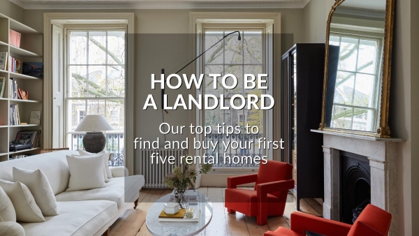 HOW TO BE A LANDLORD: OUR TOP TIPS TO BUILD A PORTFOLIO OF FIVE OR MORE BUY-TO-L