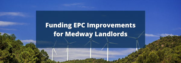 Funding EPC Improvements for Medway Landlords