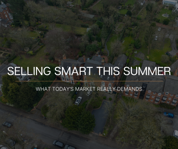 Selling Smart this Summer: What Today’s Market Really Demands
