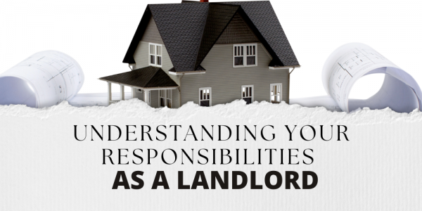 Understanding Your Responsibilities as a Landlord