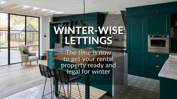 WINTER-WISE LETTINGS: THE TIME IS NOW TO GET YOUR RENTAL PROPERTY READY AND LEGA