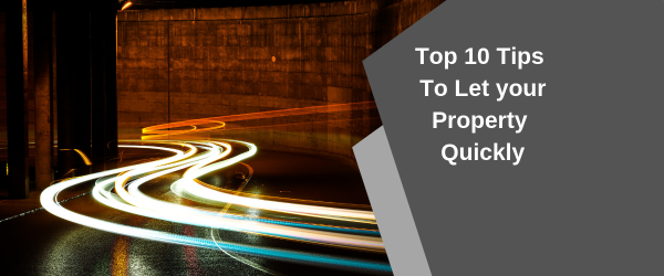 Top 10 tips to let your property quickly