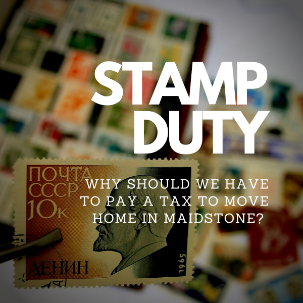 Maidstone Property Market: Is it Time to Stamp Out Stamp Duty?