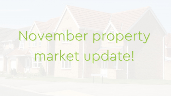 November Property market update!