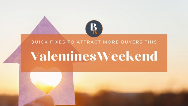 Quick Fixes to Attract More Buyers to Your Home This Valentines Weekend