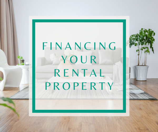 Financing your rental property – how to work out what’s right for you