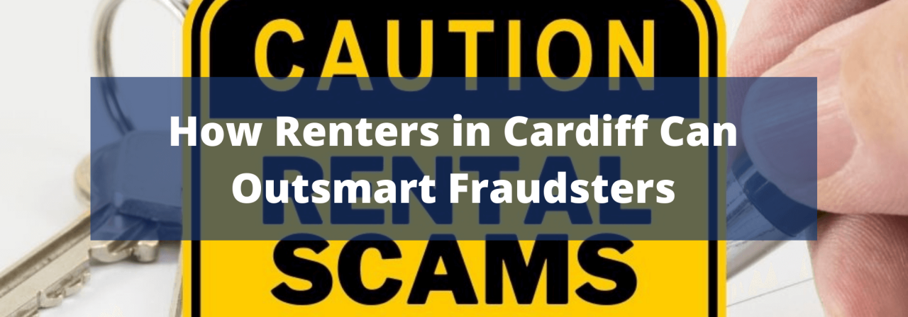 >How Renters in Cardiff Can Outsmart Fraudsters