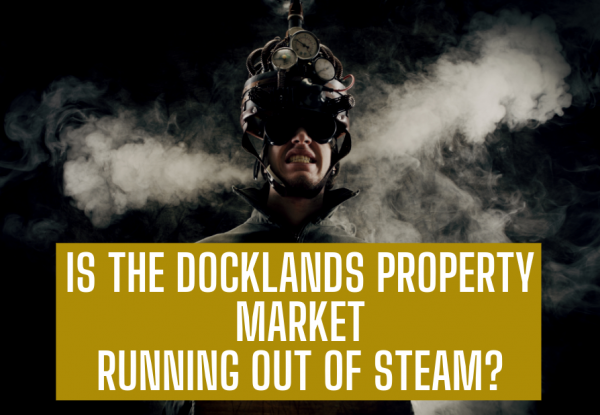 Is the Docklands Property Market Running Out of Steam?