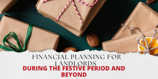 Financial Planning for Kent Landlords During the Festive Period and Beyond