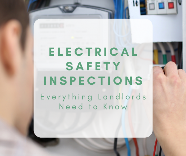 Electrical Safety Inspections: Everything Landlords Need to Know