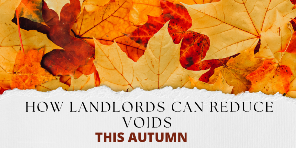 How landlords in North Oxfordshire and South Northants can reduce voids this aut